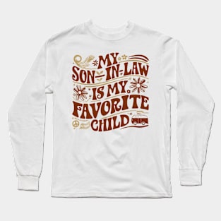 my son in law is my favorite child Long Sleeve T-Shirt